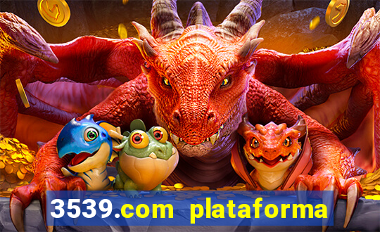 3539.com plataforma de jogos